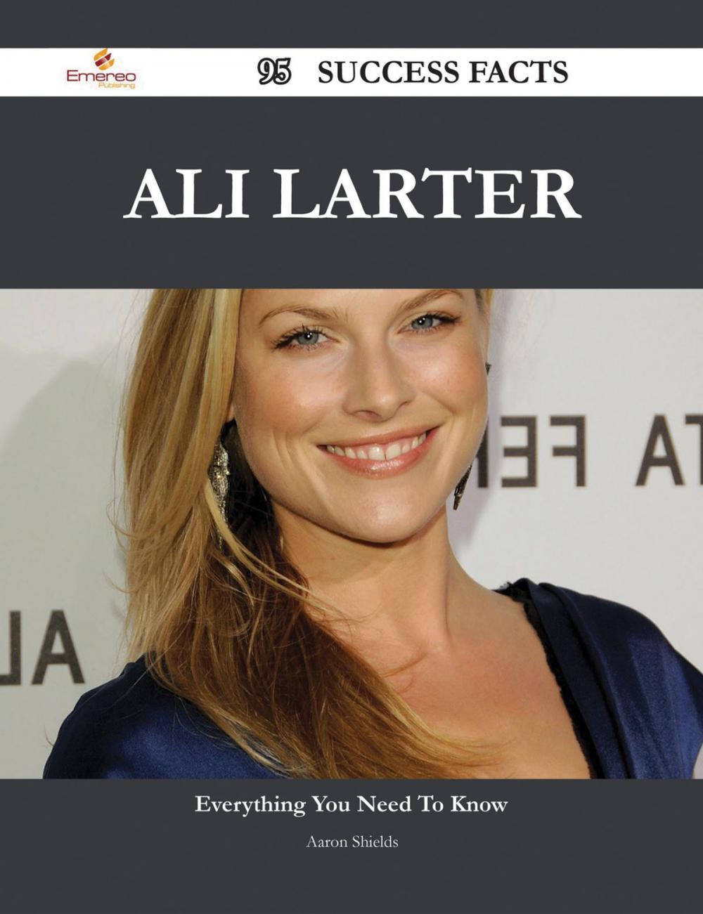 Big bigCover of Ali Larter 95 Success Facts - Everything you need to know about Ali Larter