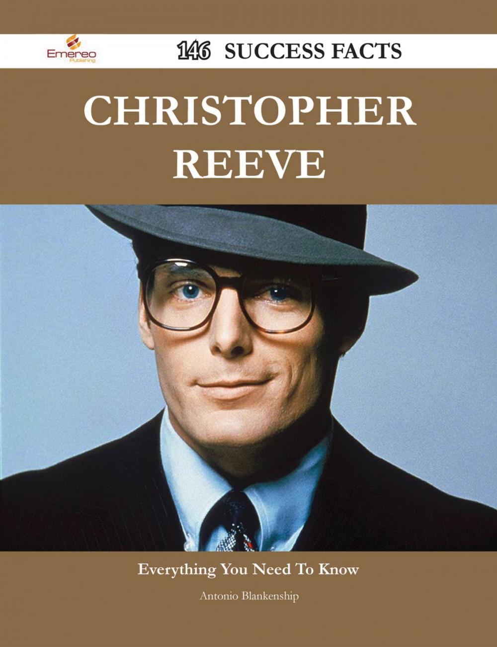 Big bigCover of Christopher Reeve 146 Success Facts - Everything you need to know about Christopher Reeve