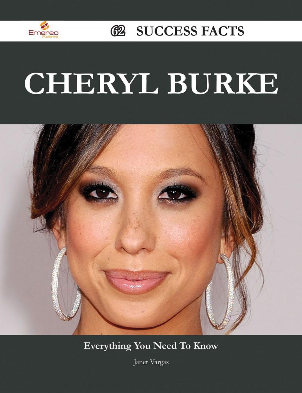 Big bigCover of Cheryl Burke 62 Success Facts - Everything you need to know about Cheryl Burke