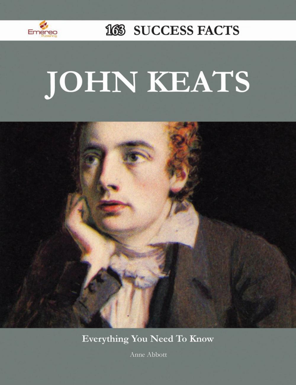 Big bigCover of John Keats 163 Success Facts - Everything you need to know about John Keats