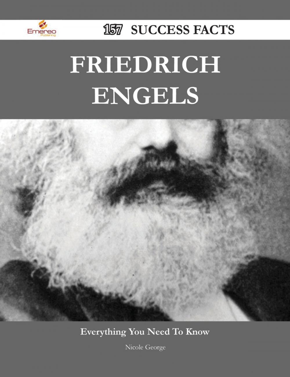 Big bigCover of Friedrich Engels 157 Success Facts - Everything you need to know about Friedrich Engels