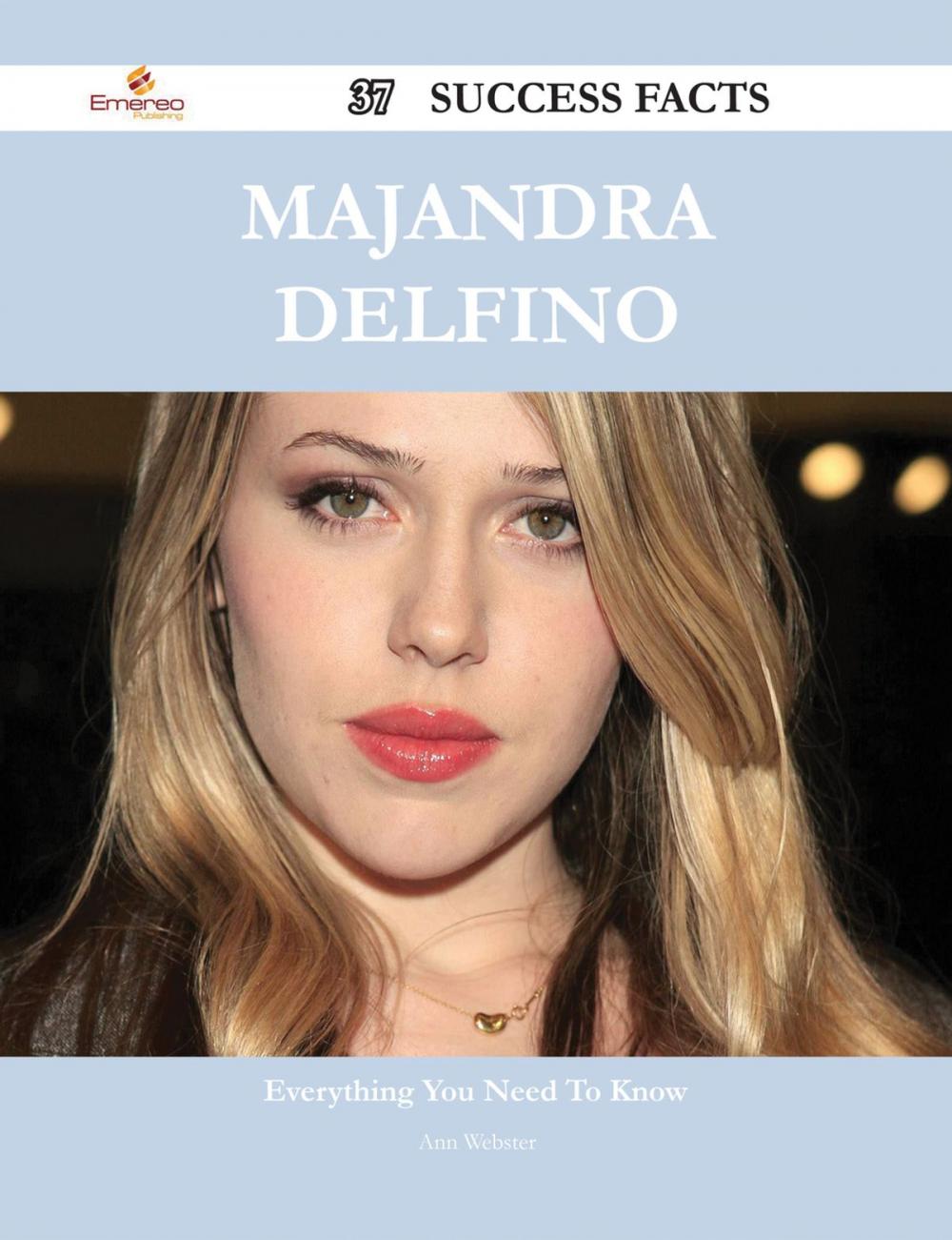 Big bigCover of Majandra Delfino 37 Success Facts - Everything you need to know about Majandra Delfino