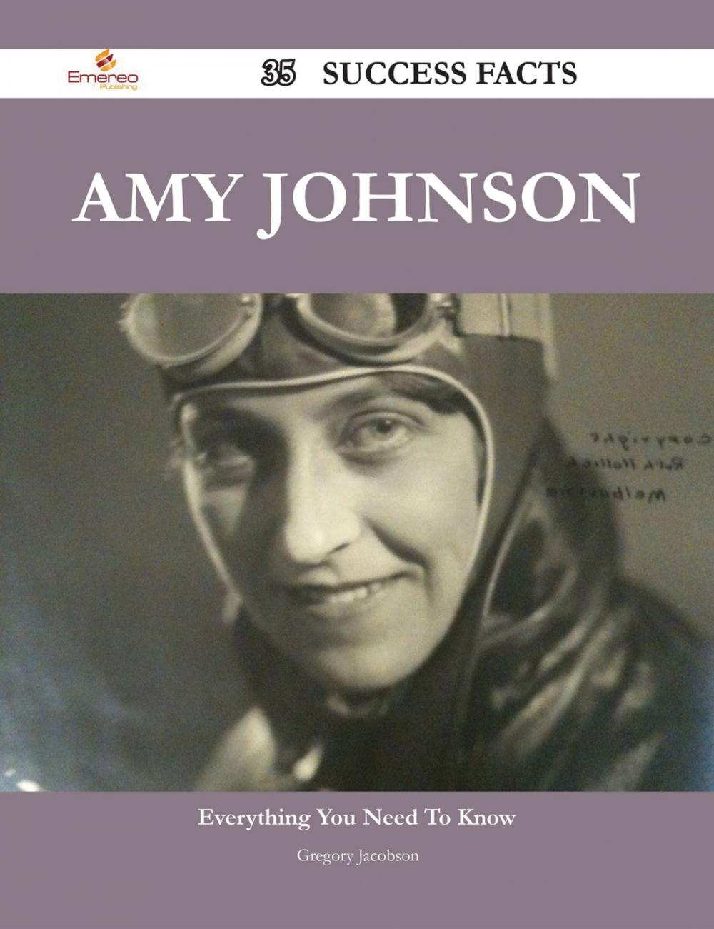 Big bigCover of Amy Johnson 35 Success Facts - Everything you need to know about Amy Johnson