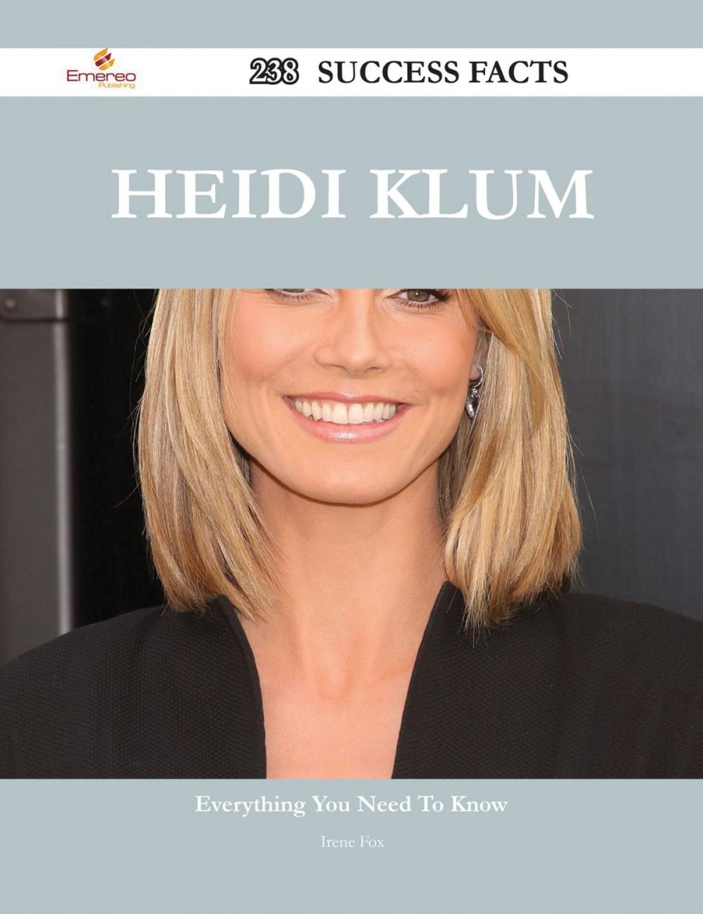 Big bigCover of Heidi Klum 238 Success Facts - Everything you need to know about Heidi Klum