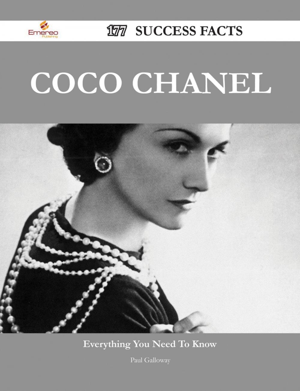 Big bigCover of Coco Chanel 177 Success Facts - Everything you need to know about Coco Chanel