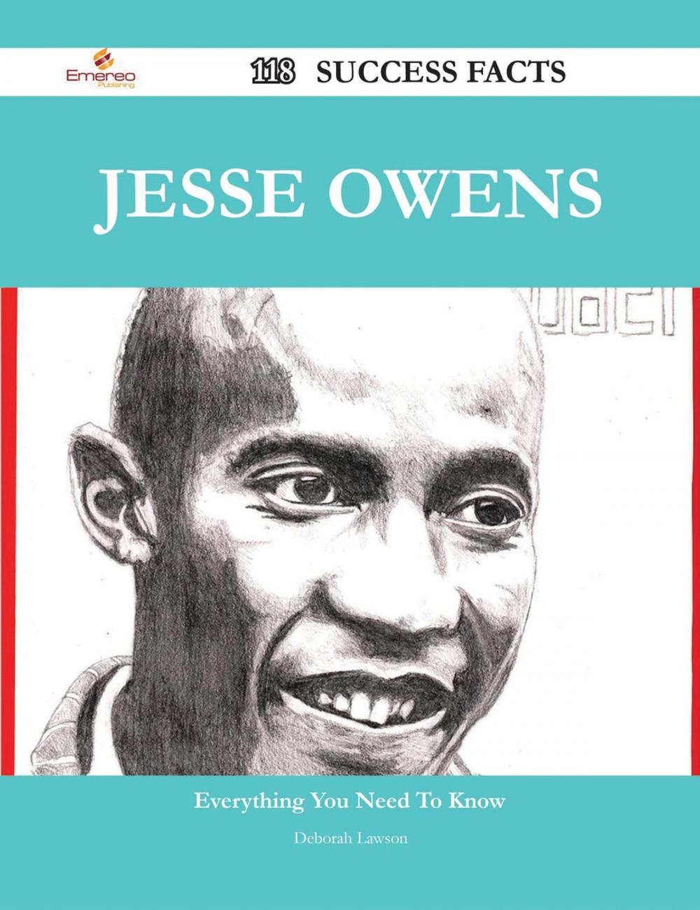 Big bigCover of Jesse Owens 118 Success Facts - Everything you need to know about Jesse Owens