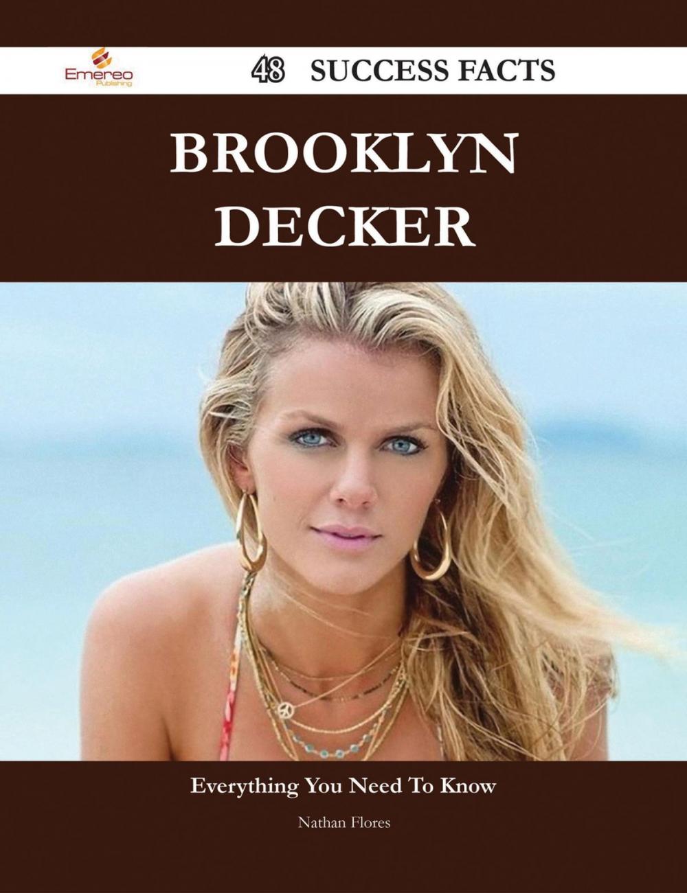 Big bigCover of Brooklyn Decker 48 Success Facts - Everything you need to know about Brooklyn Decker