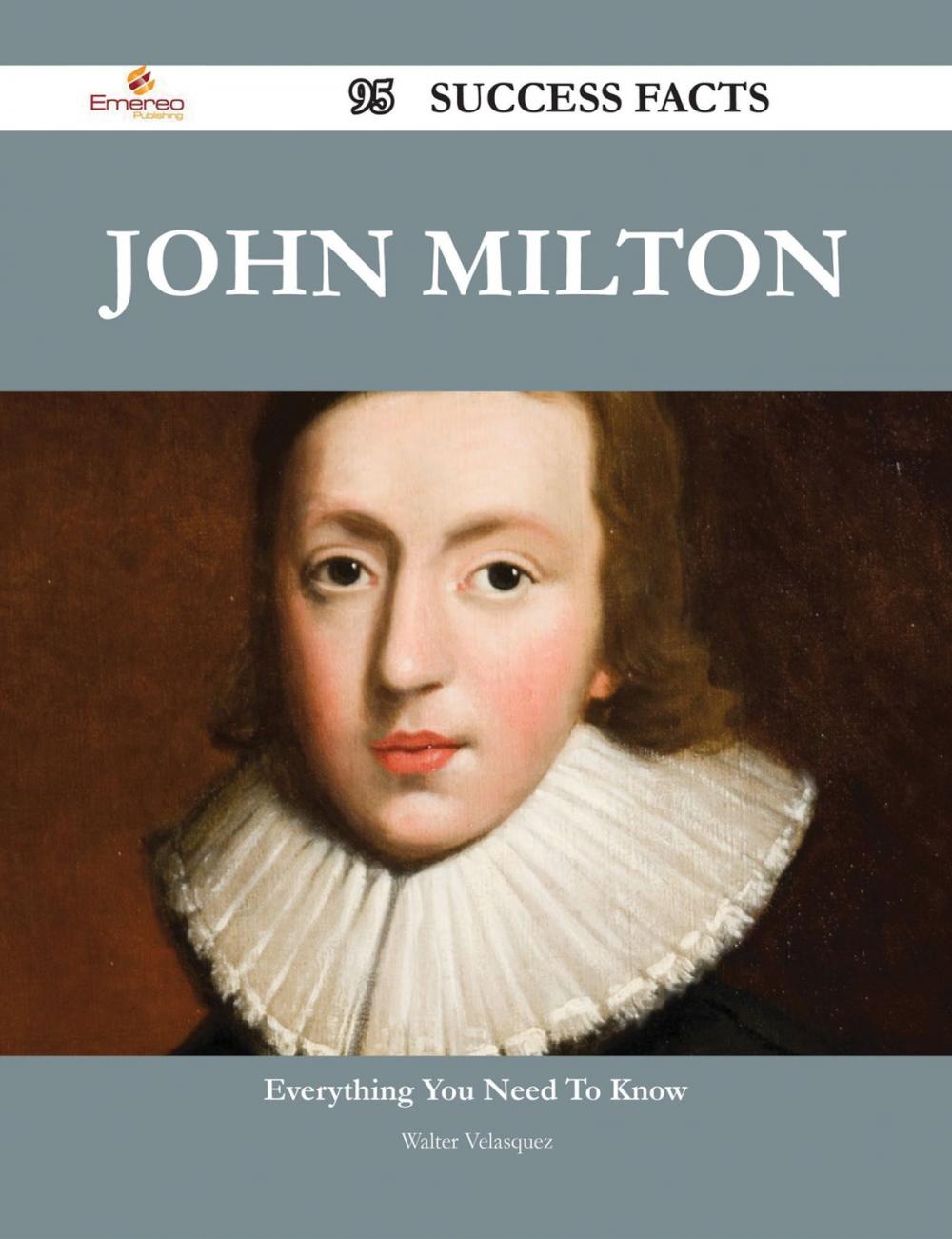 Big bigCover of John Milton 95 Success Facts - Everything you need to know about John Milton