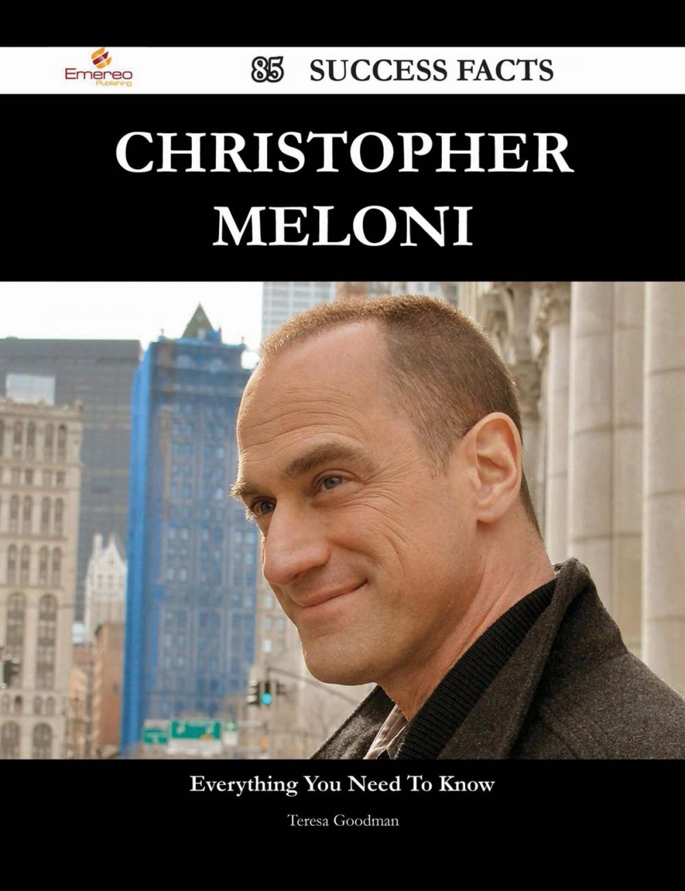 Big bigCover of Christopher Meloni 85 Success Facts - Everything you need to know about Christopher Meloni