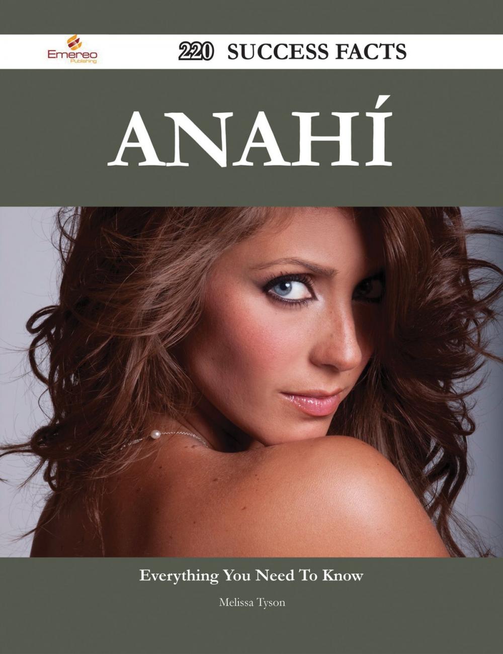 Big bigCover of Anahí 220 Success Facts - Everything you need to know about Anahí