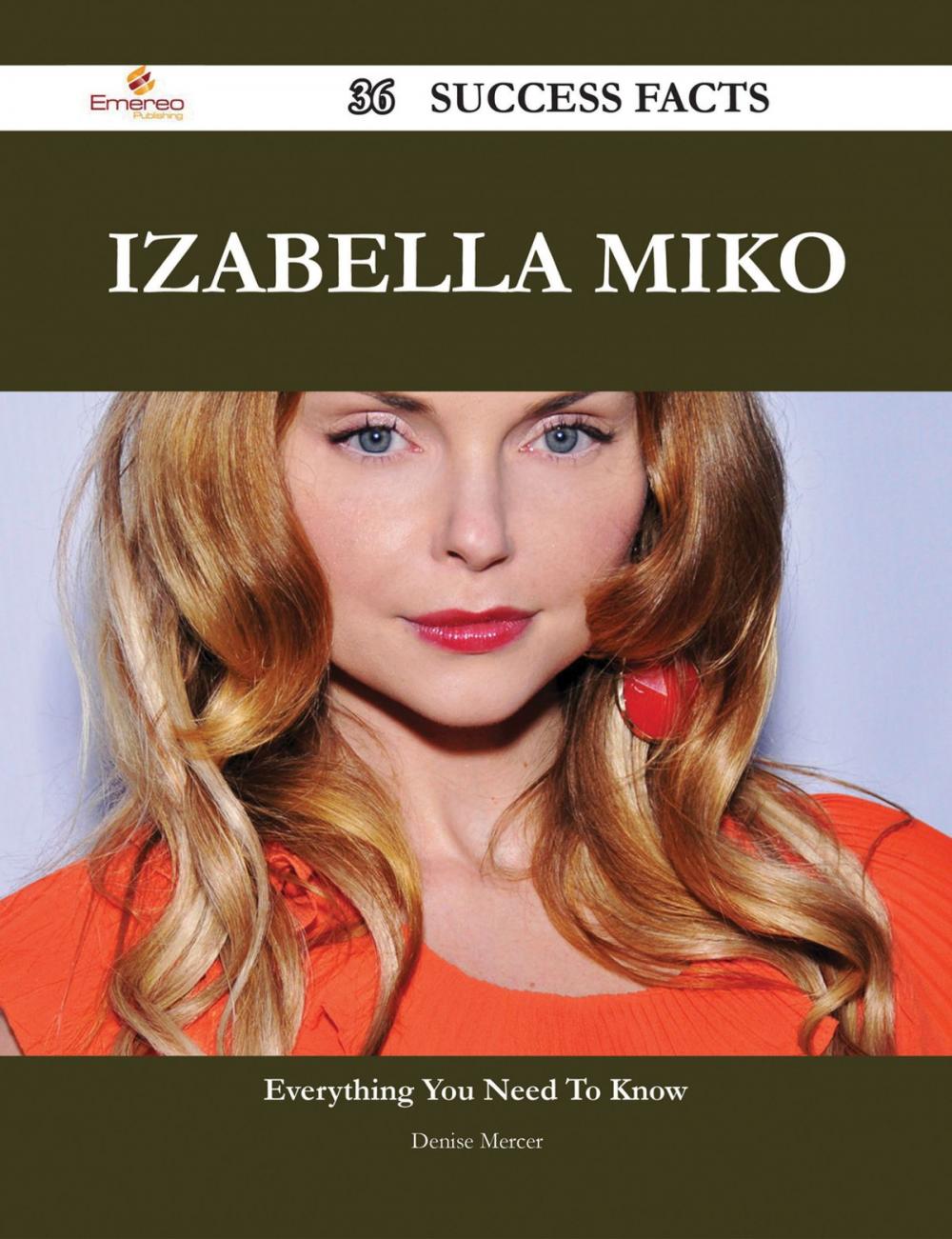 Big bigCover of Izabella Miko 36 Success Facts - Everything you need to know about Izabella Miko