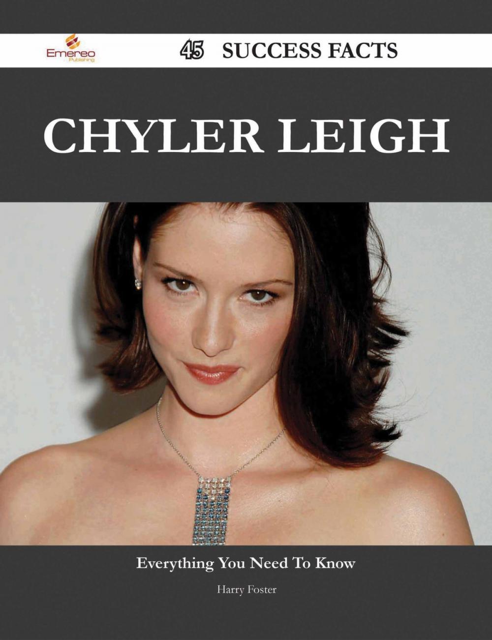 Big bigCover of Chyler Leigh 45 Success Facts - Everything you need to know about Chyler Leigh