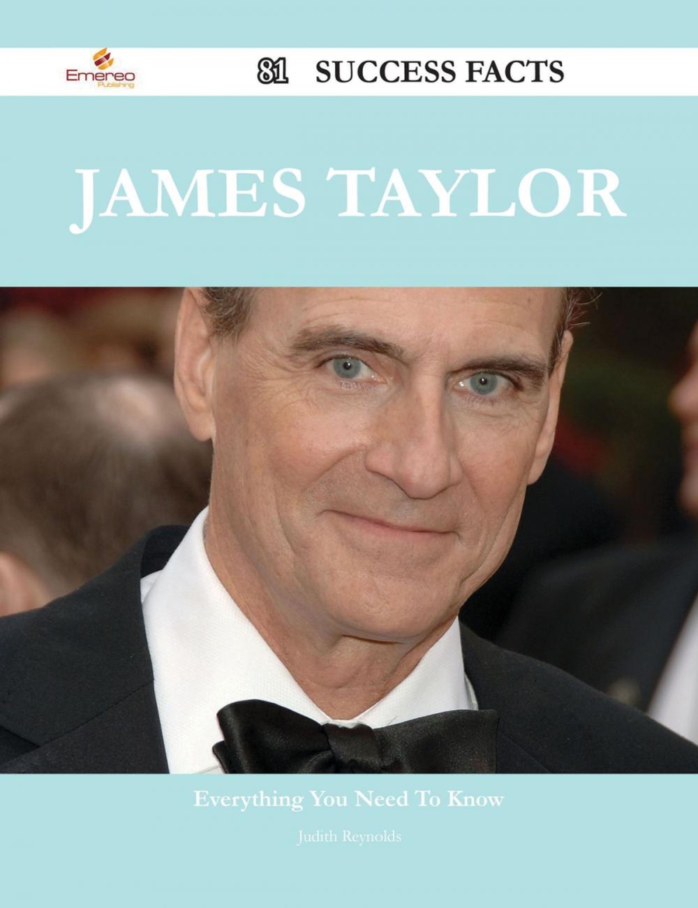 Big bigCover of James Taylor 81 Success Facts - Everything you need to know about James Taylor