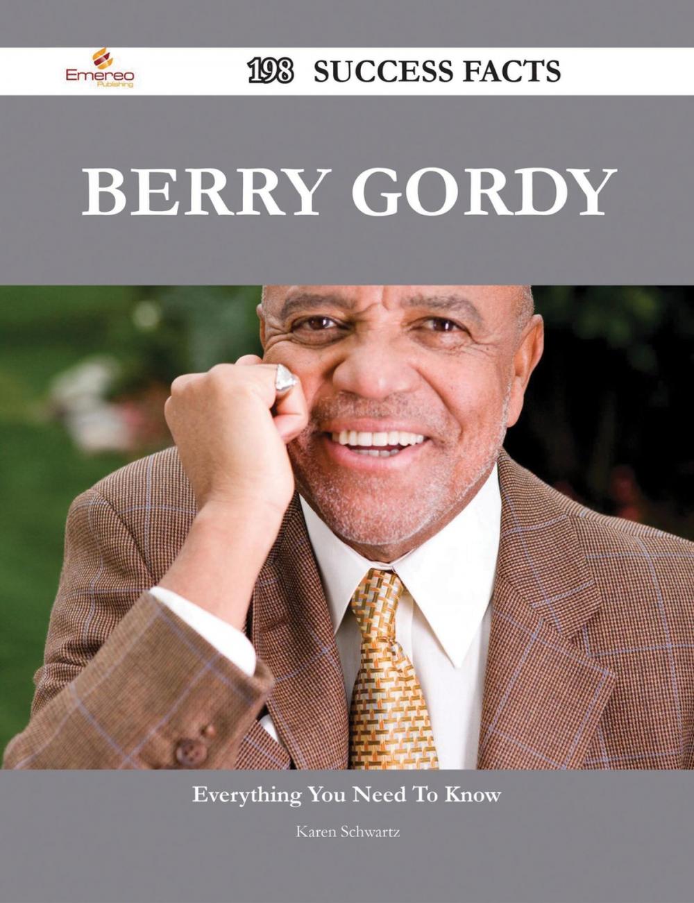 Big bigCover of Berry Gordy 198 Success Facts - Everything you need to know about Berry Gordy