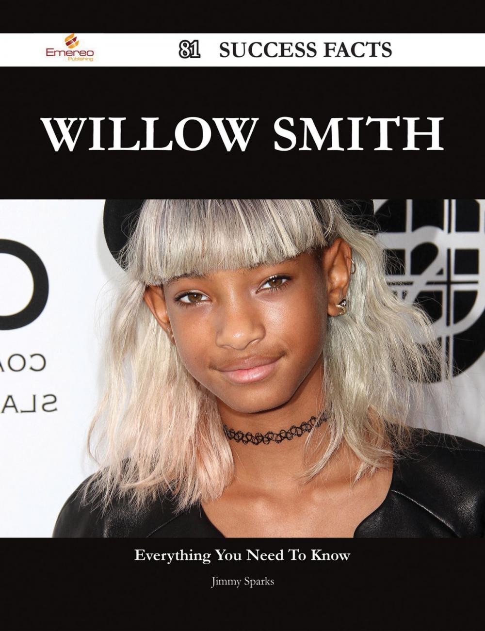 Big bigCover of Willow Smith 81 Success Facts - Everything you need to know about Willow Smith