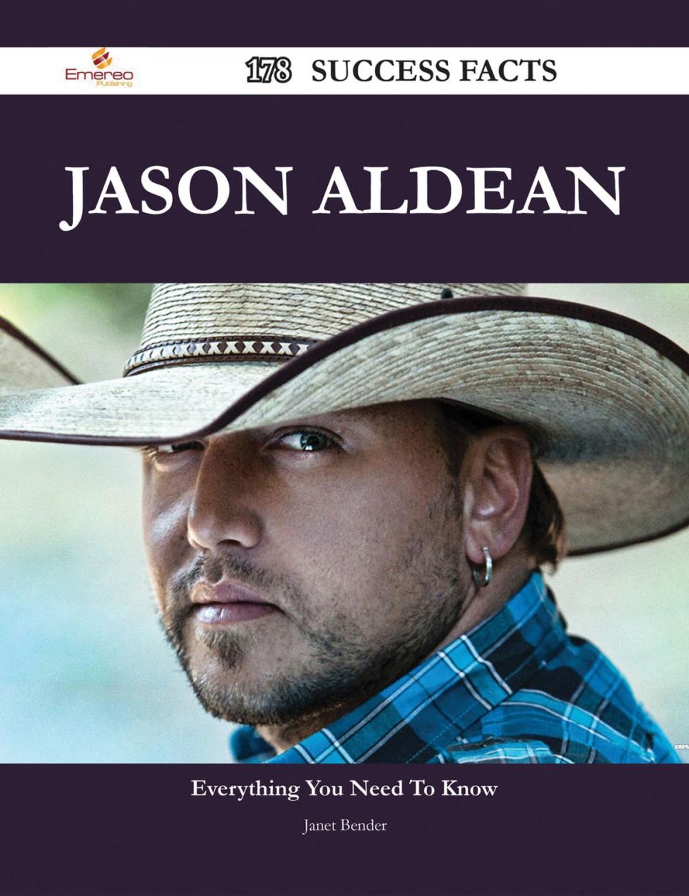 Big bigCover of Jason Aldean 178 Success Facts - Everything you need to know about Jason Aldean