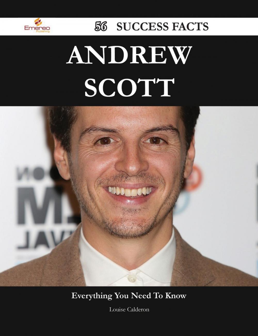 Big bigCover of Andrew Scott 56 Success Facts - Everything you need to know about Andrew Scott