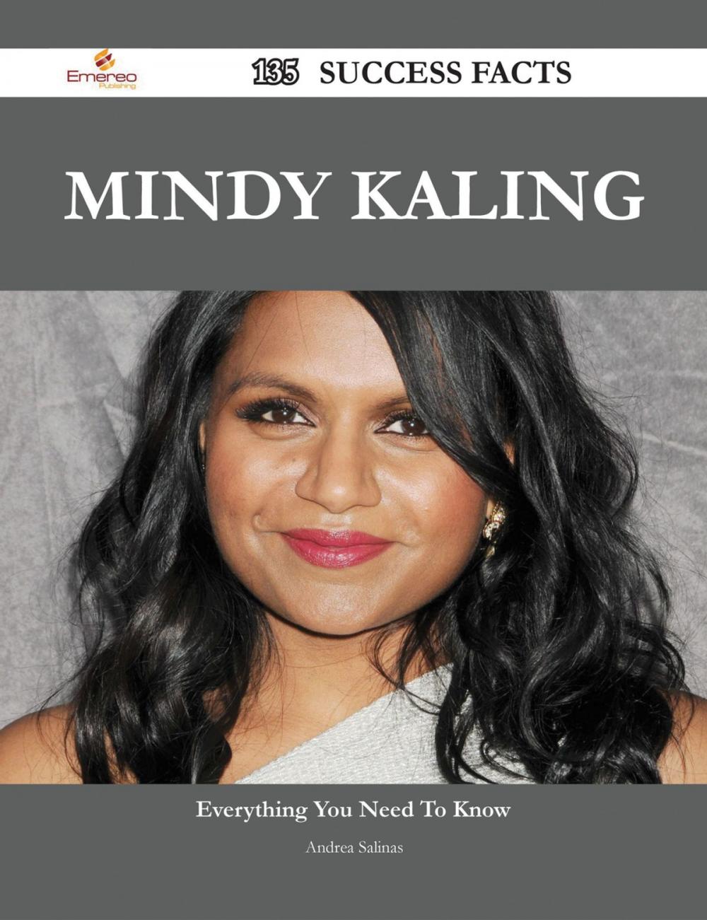 Big bigCover of Mindy Kaling 135 Success Facts - Everything you need to know about Mindy Kaling