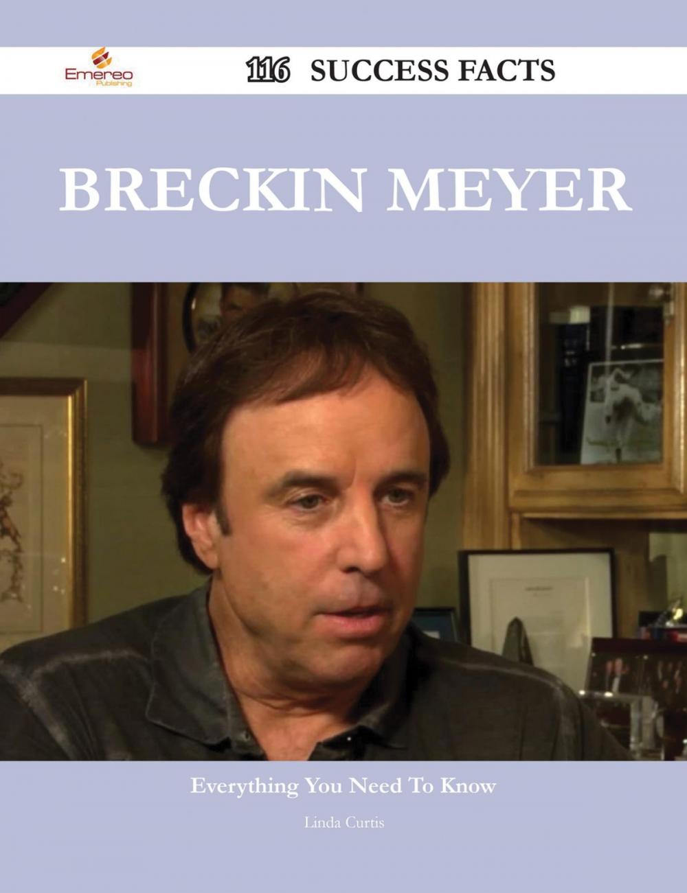 Big bigCover of Breckin Meyer 116 Success Facts - Everything you need to know about Breckin Meyer