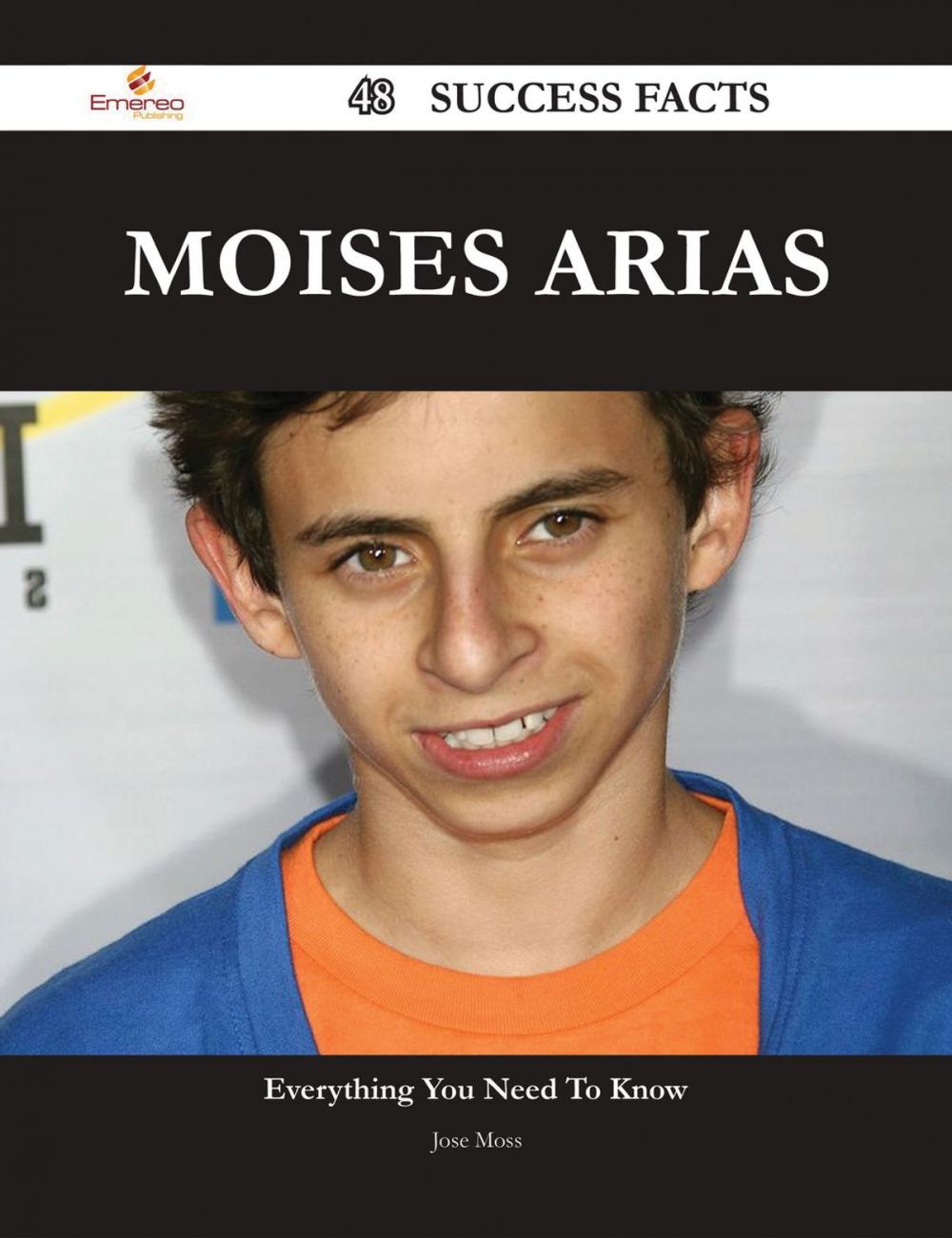 Big bigCover of Moises Arias 48 Success Facts - Everything you need to know about Moises Arias