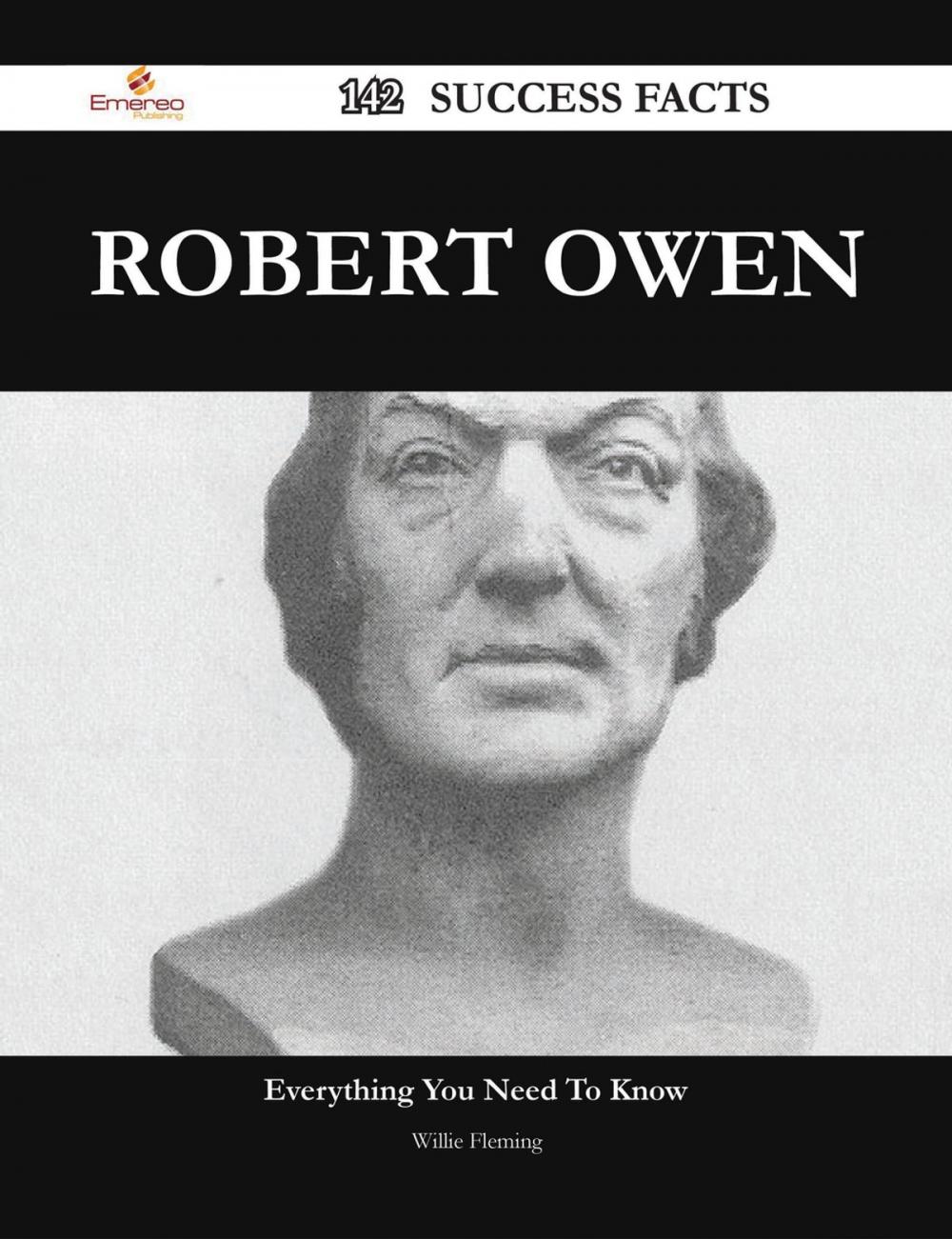 Big bigCover of Robert Owen 142 Success Facts - Everything you need to know about Robert Owen