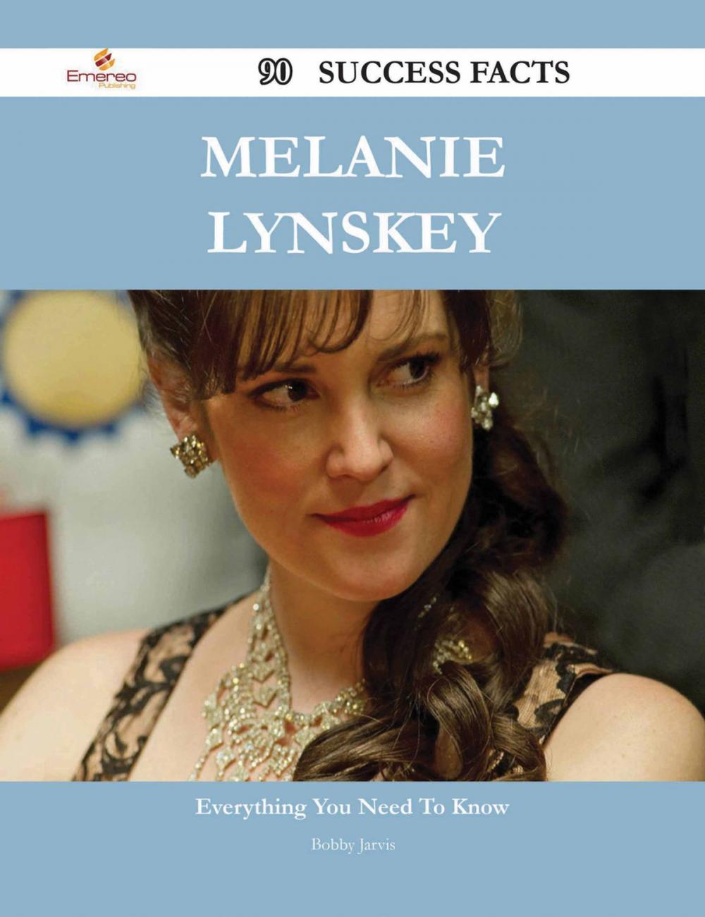 Big bigCover of Melanie Lynskey 90 Success Facts - Everything you need to know about Melanie Lynskey