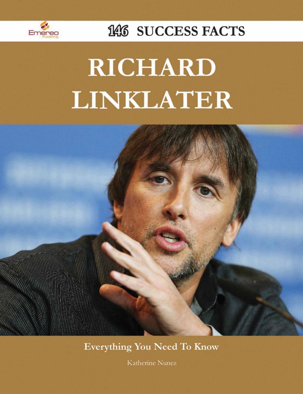 Big bigCover of Richard Linklater 146 Success Facts - Everything you need to know about Richard Linklater