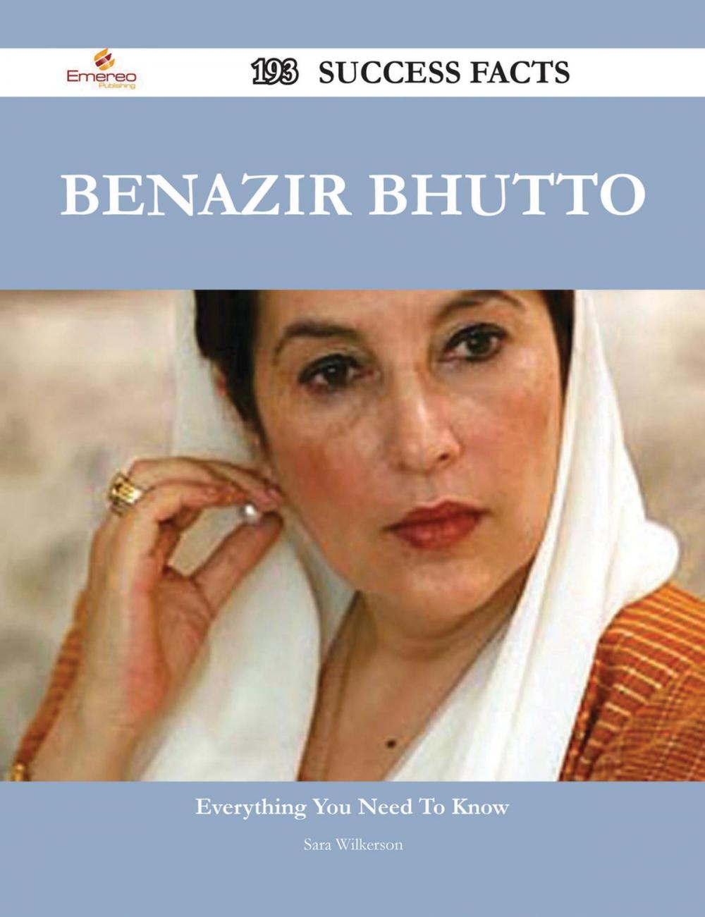 Big bigCover of Benazir Bhutto 193 Success Facts - Everything you need to know about Benazir Bhutto