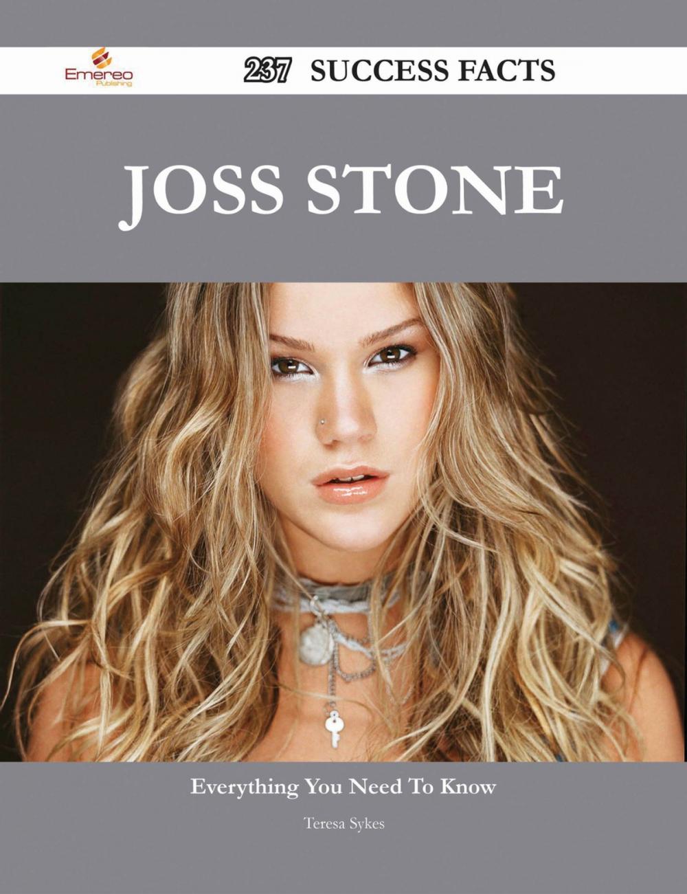 Big bigCover of Joss Stone 237 Success Facts - Everything you need to know about Joss Stone