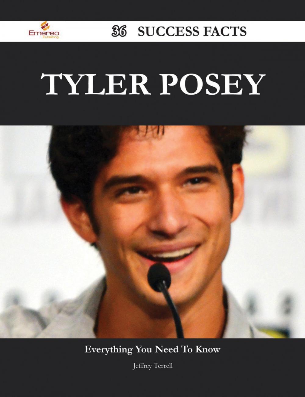 Big bigCover of Tyler Posey 36 Success Facts - Everything you need to know about Tyler Posey