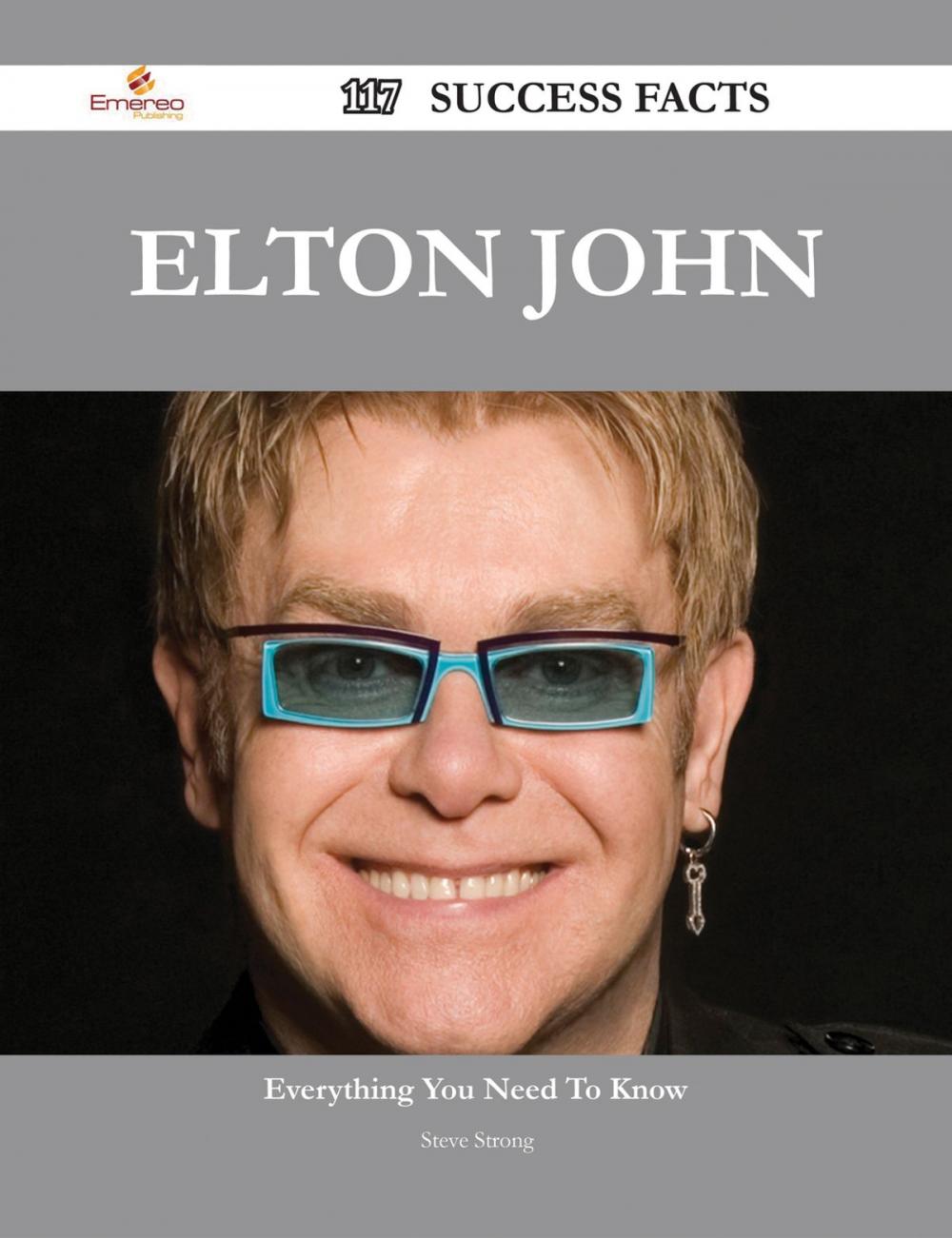 Big bigCover of Elton John 117 Success Facts - Everything you need to know about Elton John