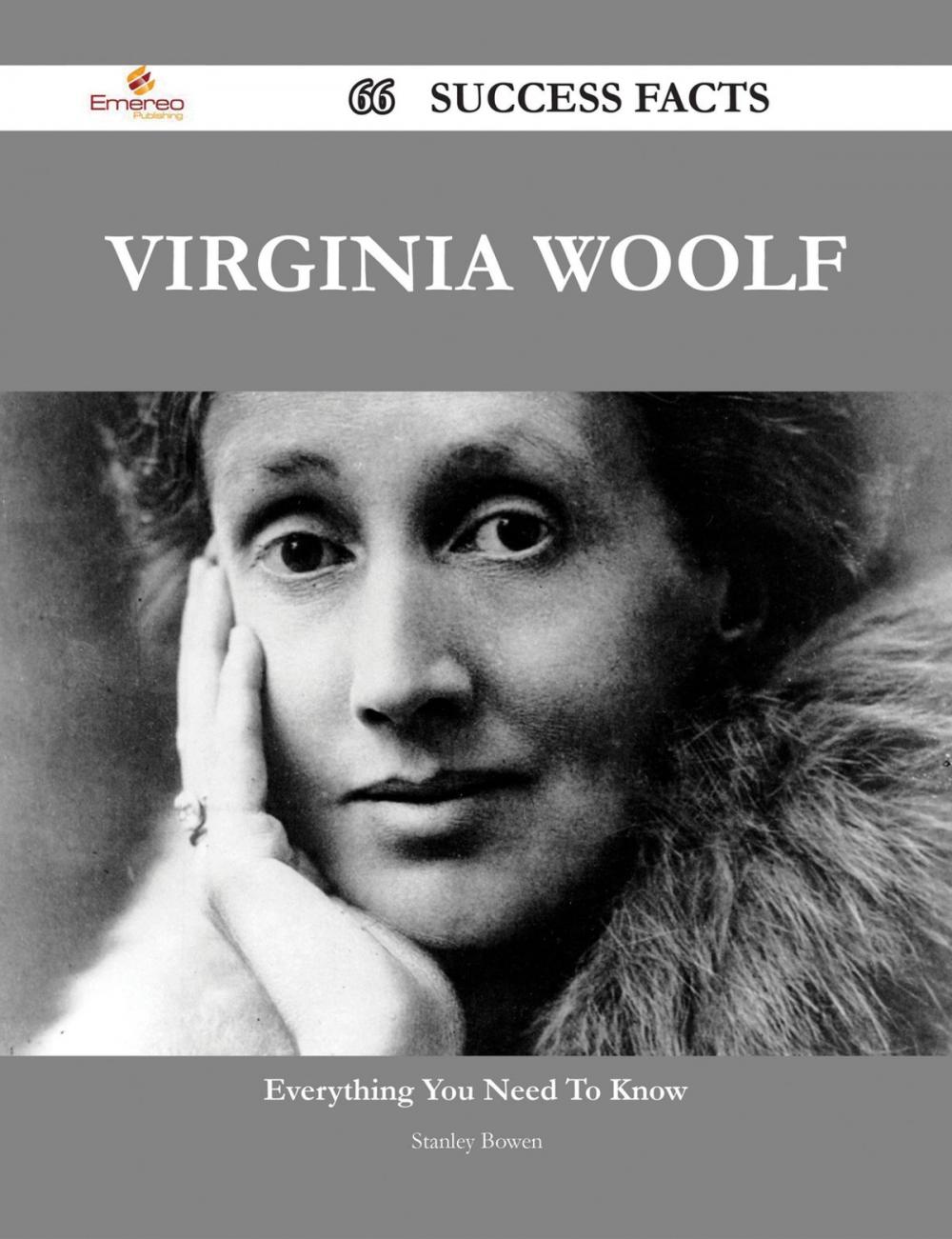 Big bigCover of Virginia Woolf 66 Success Facts - Everything you need to know about Virginia Woolf