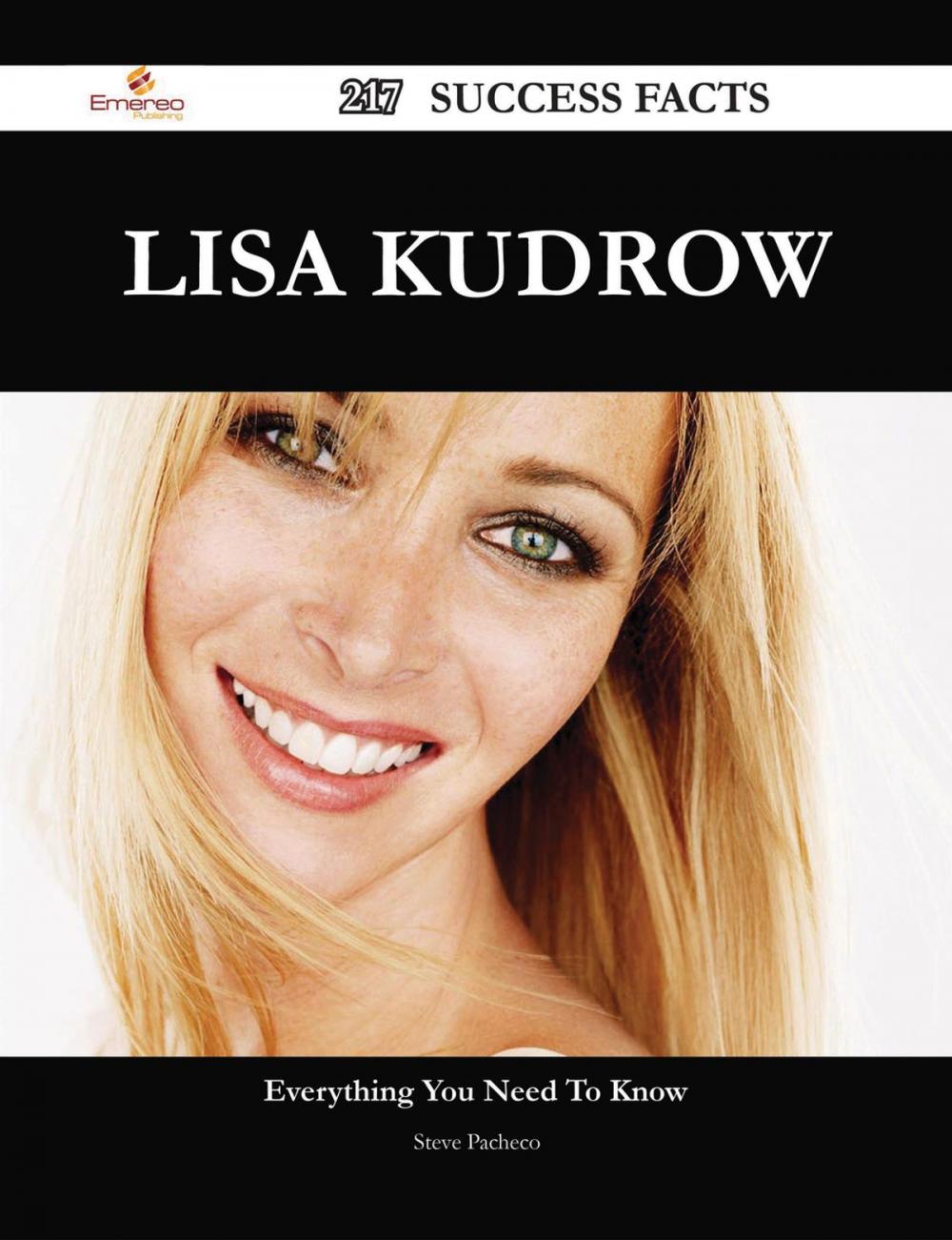 Big bigCover of Lisa Kudrow 217 Success Facts - Everything you need to know about Lisa Kudrow