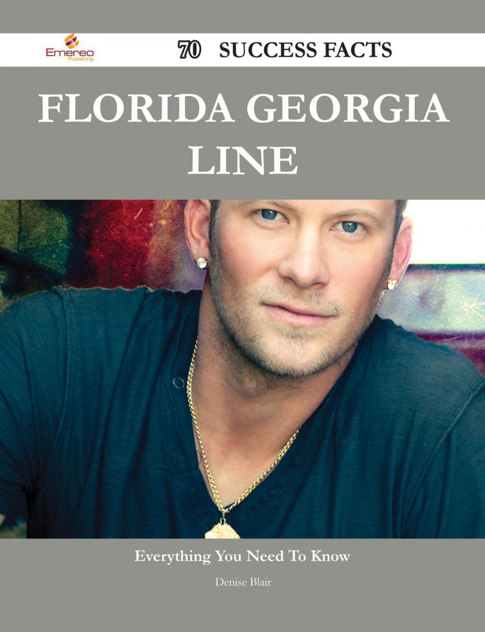 Big bigCover of Florida Georgia Line 70 Success Facts - Everything you need to know about Florida Georgia Line