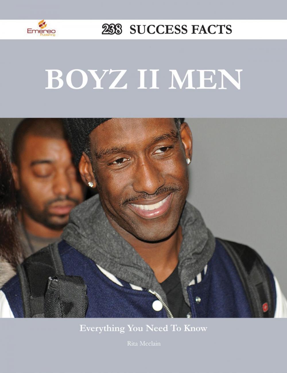 Big bigCover of Boyz II Men 238 Success Facts - Everything you need to know about Boyz II Men