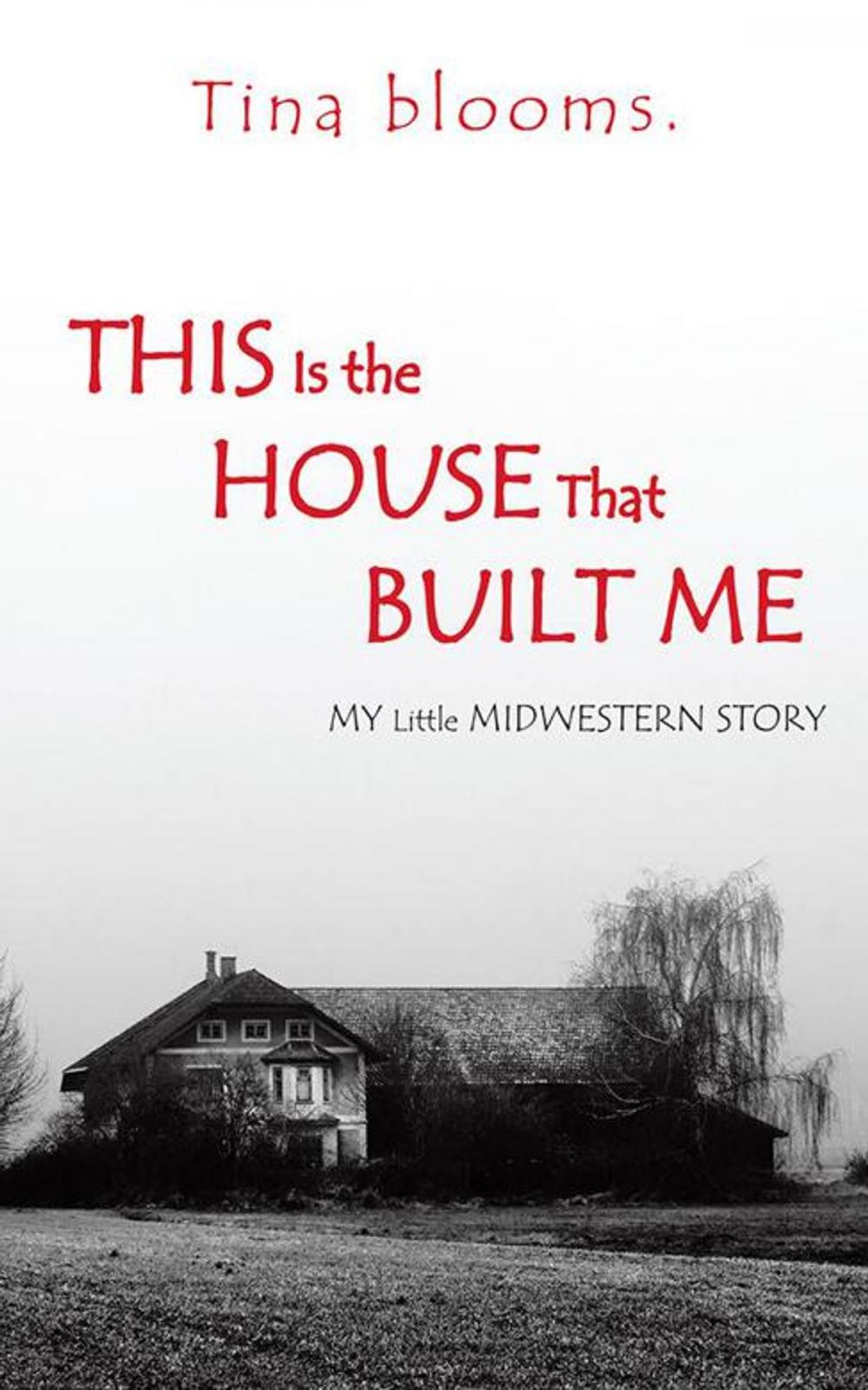 Big bigCover of This Is the House That Built Me