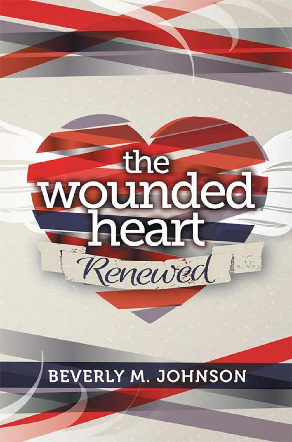 Big bigCover of The Wounded Heart Renewed