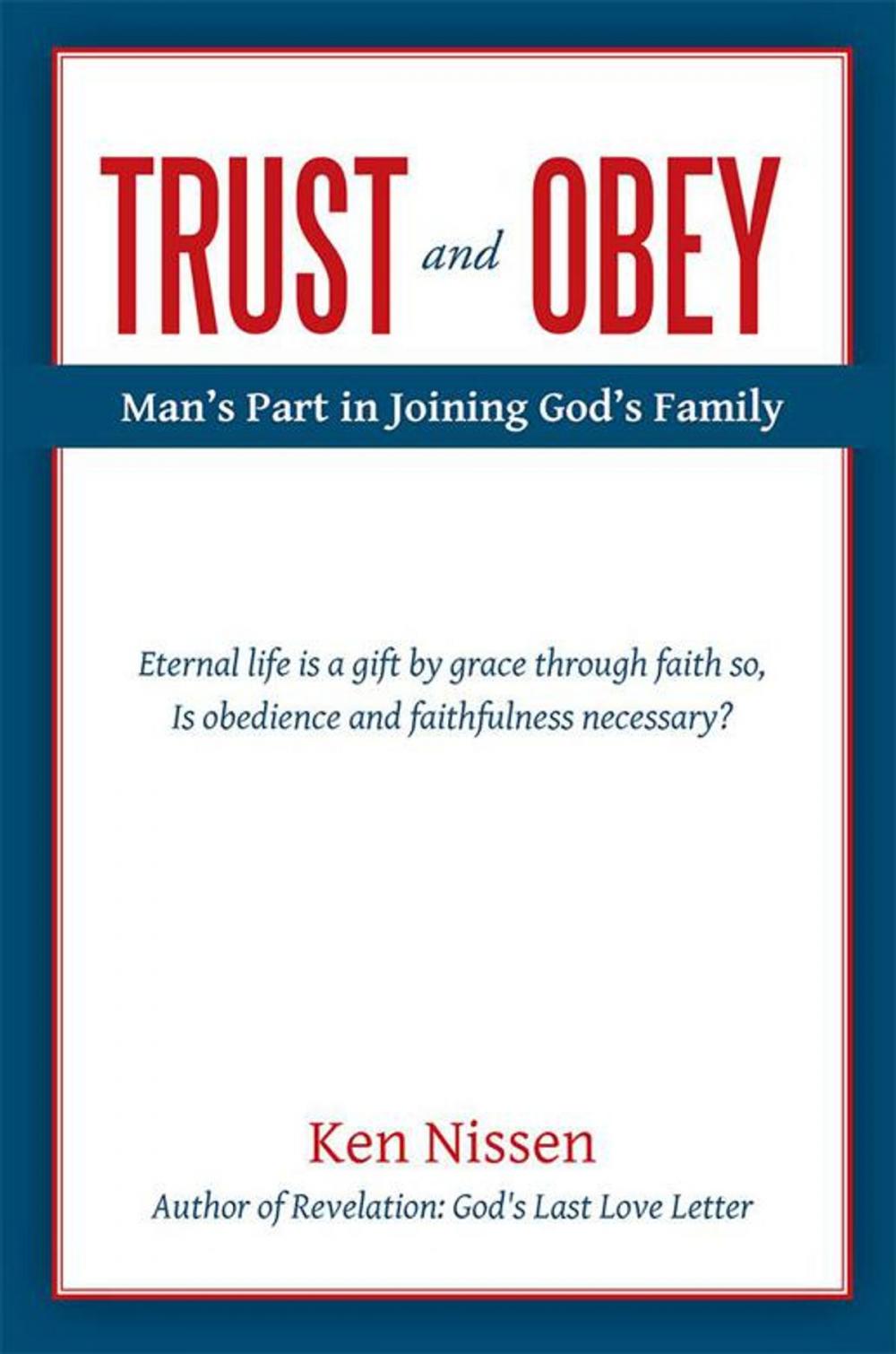 Big bigCover of Trust and Obey: Man’S Part in Joining God’S Family