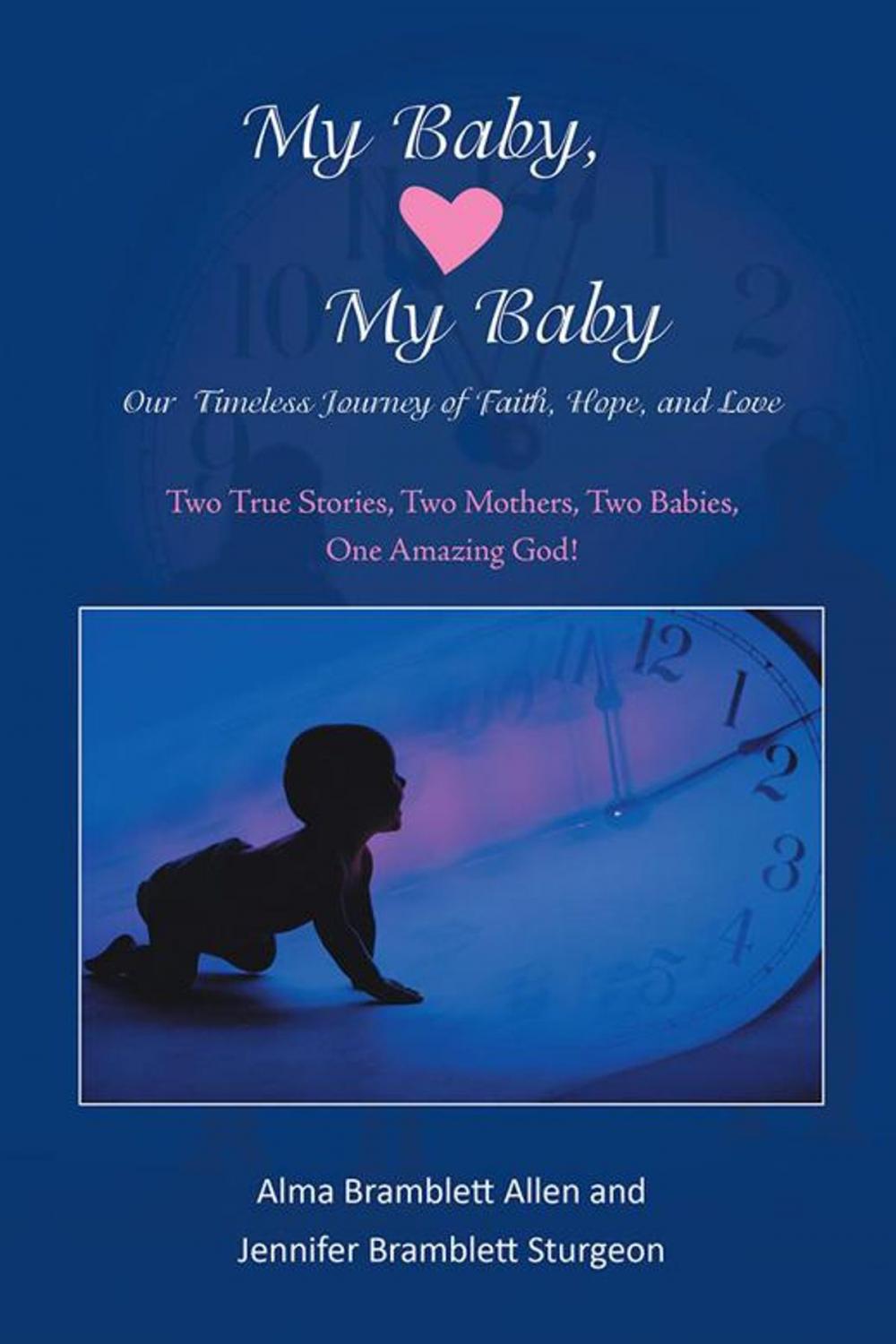 Big bigCover of My Baby, My Baby Our Timeless Journey of Faith, Hope, and Love