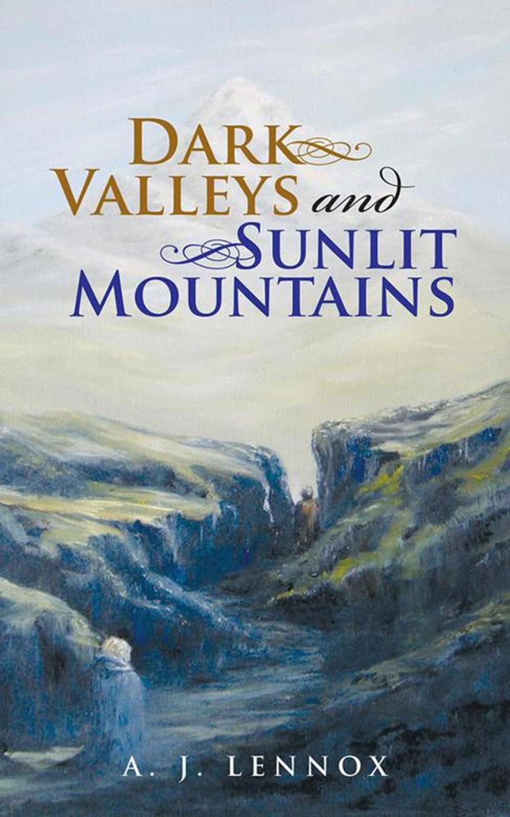 Big bigCover of Dark Valleys and Sunlit Mountains