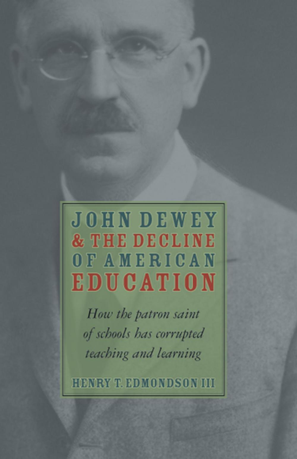 Big bigCover of John Dewey and the Decline of American Education