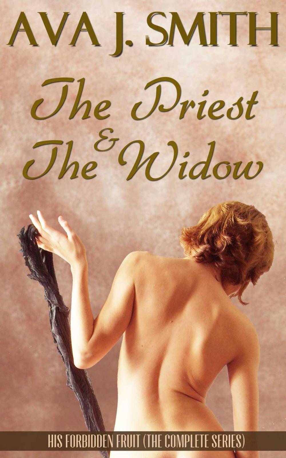 Big bigCover of The Priest & The Widow (Taboo BDSM) His Forbidden Fruit: The Complete Series