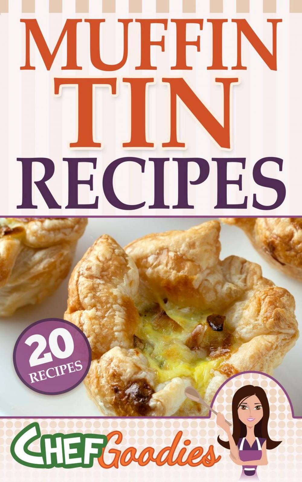 Big bigCover of Muffin Tin Recipes