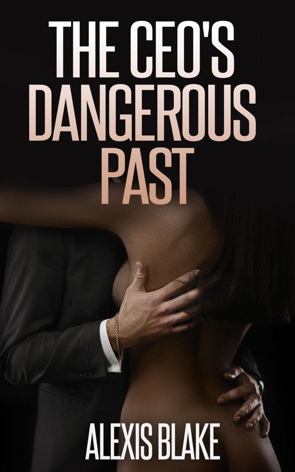Big bigCover of The CEO's Dangerous Past (BWWM Romance)
