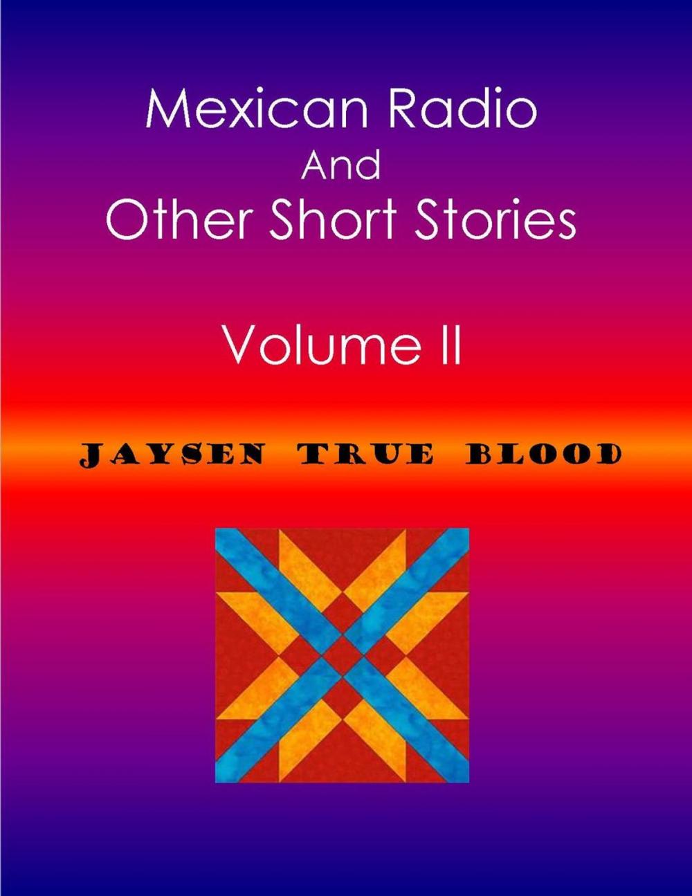 Big bigCover of Mexican Radio And Other Short Stories, Volume II