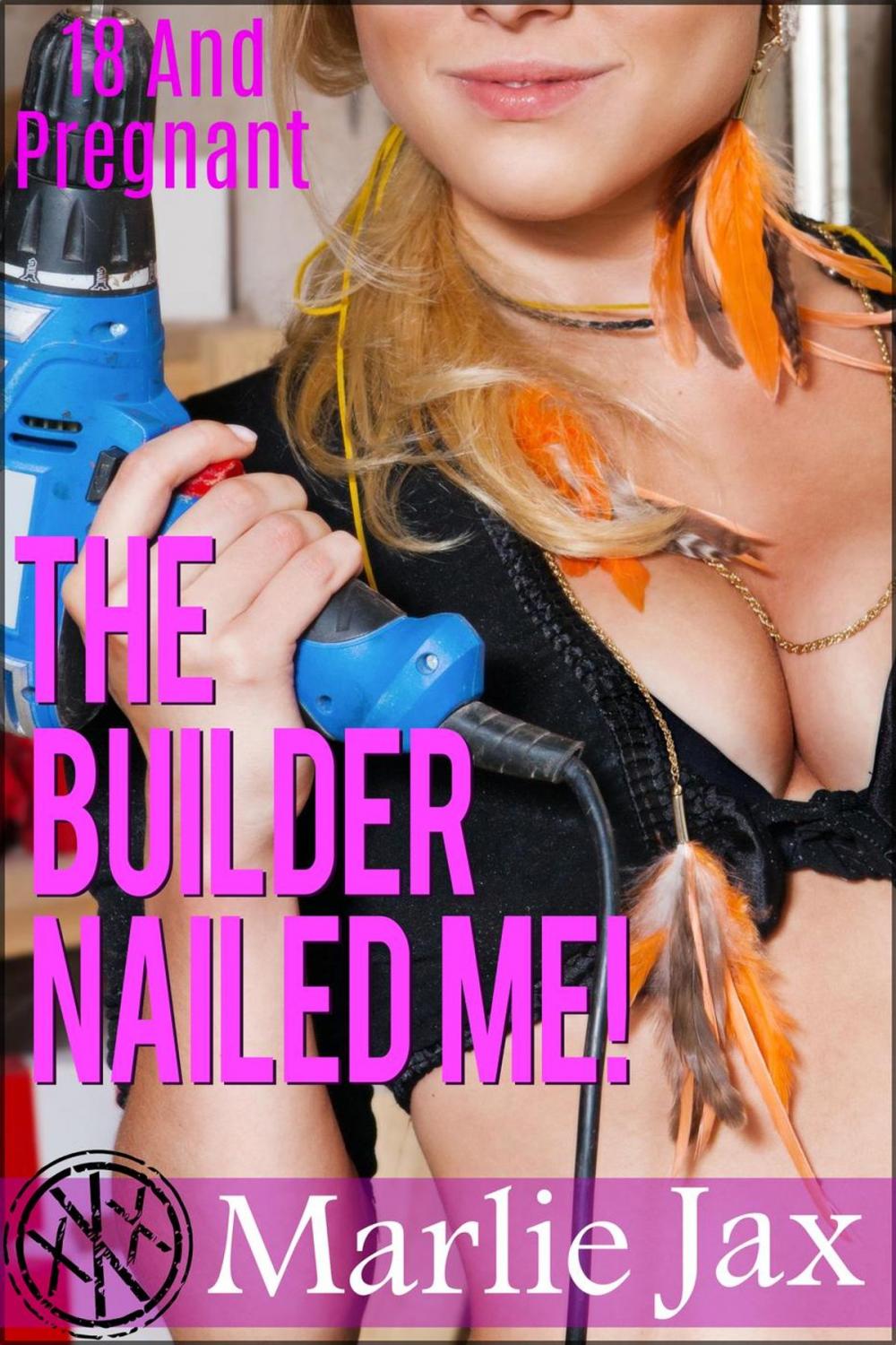 Big bigCover of The Builder Nailed Me