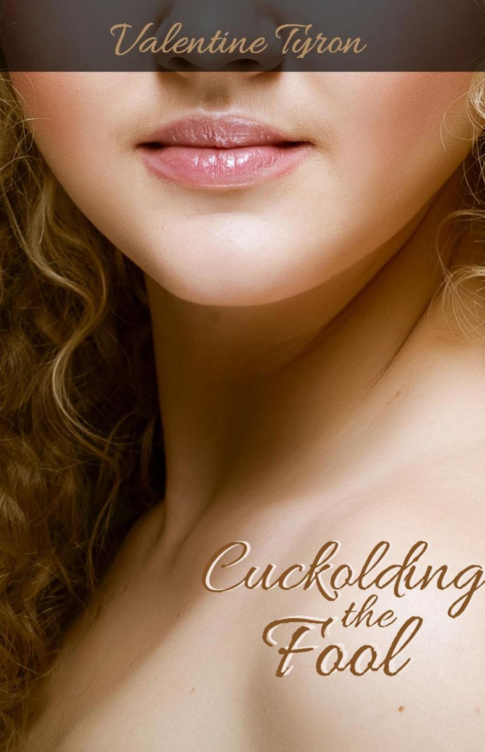 Big bigCover of Cuckolding the Fool: A Regency Erotica