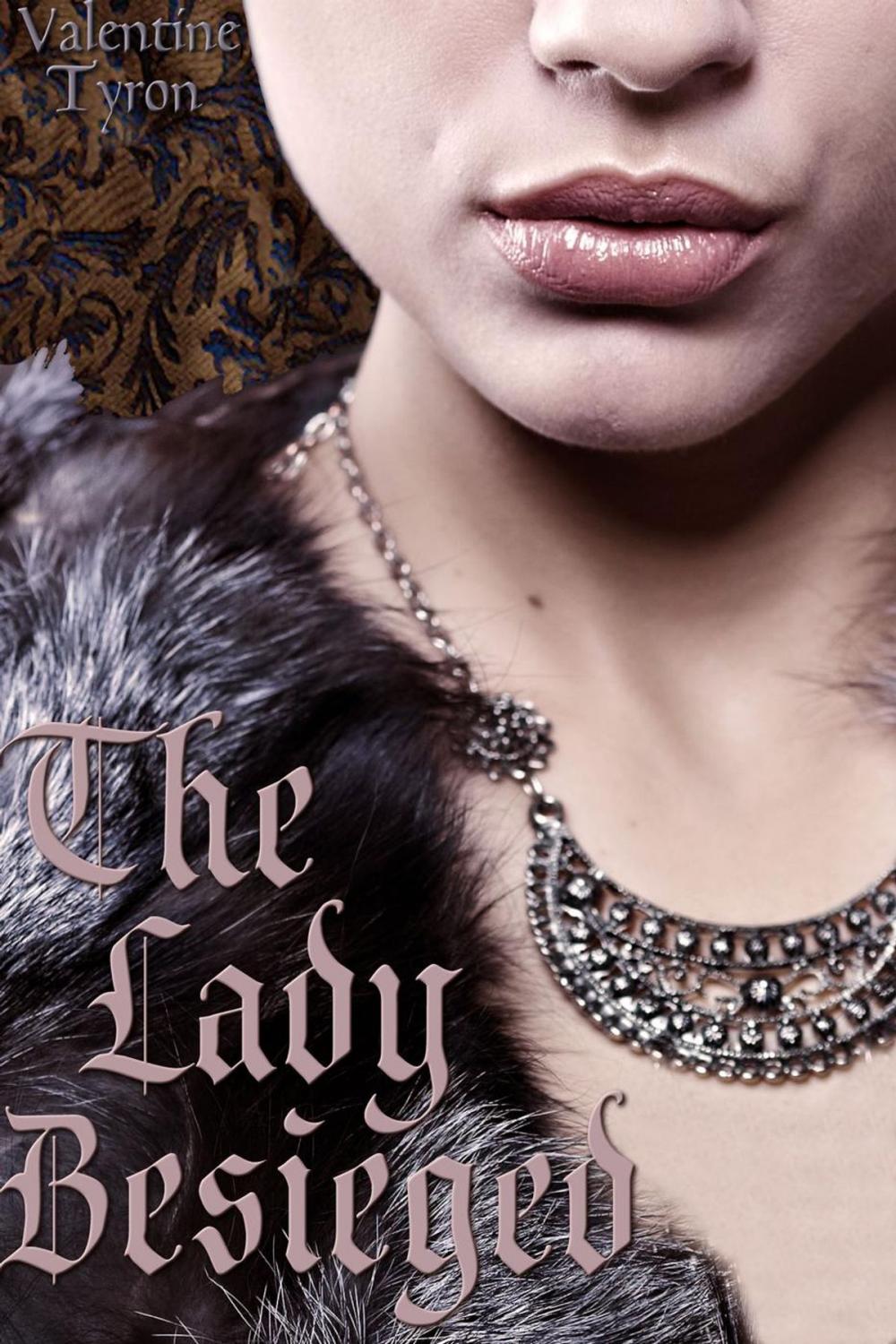 Big bigCover of The Lady Besieged: A Medieval Erotica