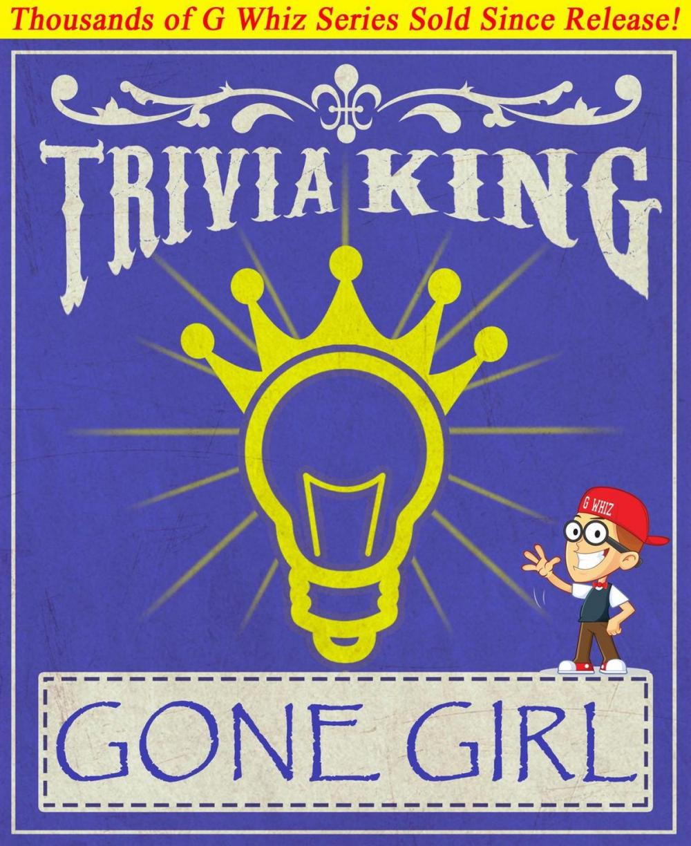 Big bigCover of Gone Girl - Trivia King!