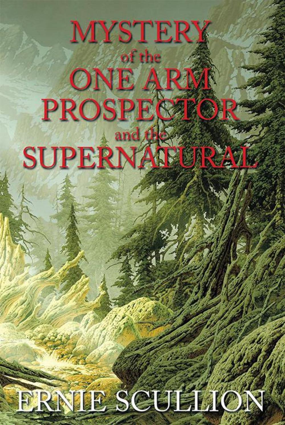 Big bigCover of Mystery of the One Arm Prospector and the Supernatural